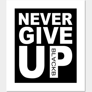 Original Never Give UP BLACKB Posters and Art